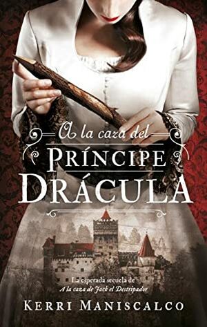 A la caza del Príncipe Drácula by María Celina Rojas, Kerri Maniscalco
