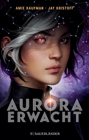 Aurora erwacht by Amie Kaufman, Jay Kristoff