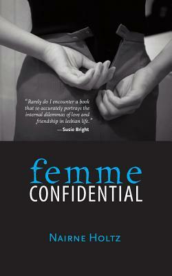 Femme Confidential by Nairne Holtz