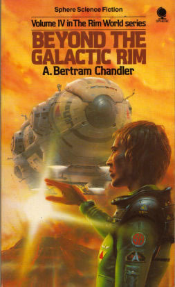 Beyond The Galactic Rim by A. Bertram Chandler