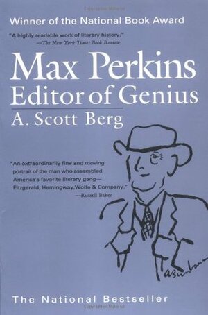 Max Perkins: Editor of Genius by A. Scott Berg