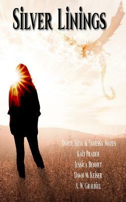 Silver Linings by Vanessa Mozes, Kait Prader, Dawn M. Keiser