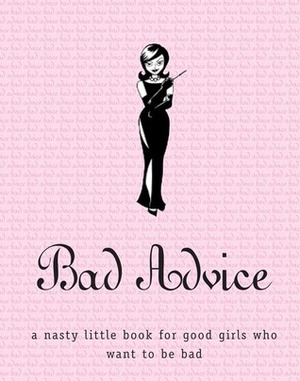 Bad Advice by Martha Vialli, Karen Krizanovich
