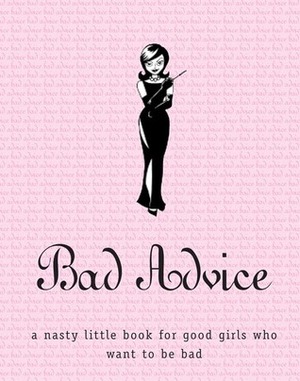 Bad Advice by Karen Krizanovich, Martha Vialli