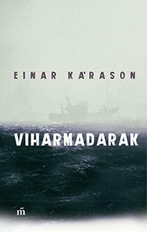 Viharmadarak by Einar Kárason