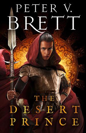 Brett:The Desert Prince by Peter V. Brett, Peter V. Brett