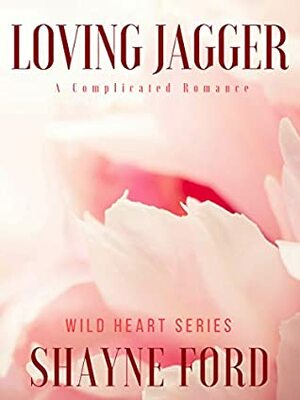 Loving Jagger by Shayne Ford