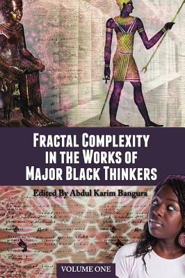 Fractal Complexity in the Works of Major Black Thinkers by Abdul Karim Bangura