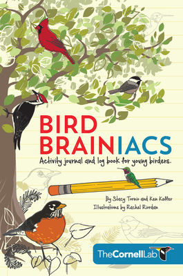 Bird Brainiacs: Activity Journal and Log Book for Young Birders by Ken Keffer, Stacy Tornio