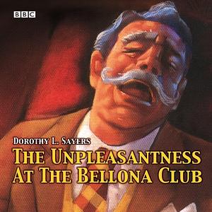 The Unpleasantness at the Bellona Club by Dorothy L. Sayers