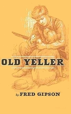 Old Yeller by Fred Gipson