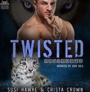 Twisted by Crista Crown, Susi Hawke