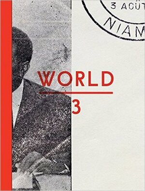 World 3 by Kodwo Eshun, Martin Clark, Anjalika Sagar, The Otolith Group