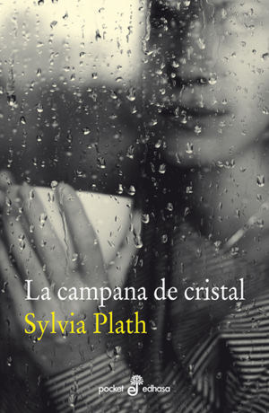 La campana de cristal by Sylvia Plath