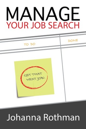 Manage Your Job Search by Johanna Rothman