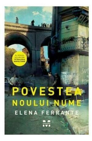 Povestea noului nume by Elena Ferrante