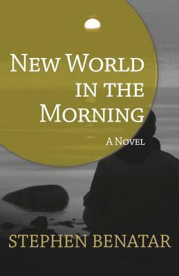 New World in the Morning by Stephen Benatar
