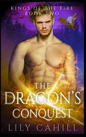 The Dragon's Conquest by Lily Cahill