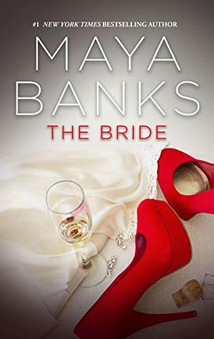 The Bride by Maya Banks
