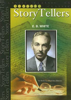 E. B. White by Becky Thatcher