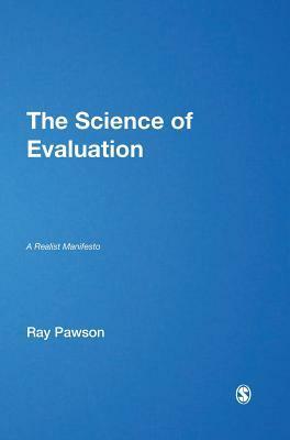 The Science of Evaluation: A Realist Manifesto by Ray Pawson