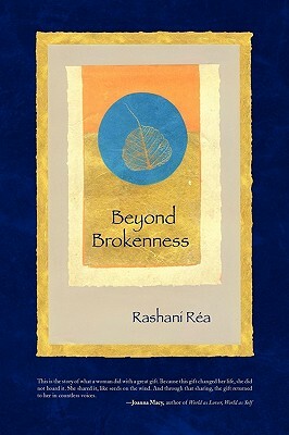 Beyond Brokenness by Rashani Rea