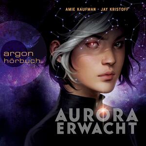 Aurora erwacht by Jay Kristoff, Amie Kaufman