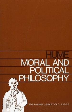 Moral and Political Philosophy by Henry D. Aiken, David Hume