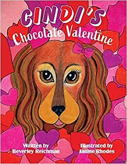 Cindi's Chocolate Valentine by Beverley Reichman, Janine Rhodes