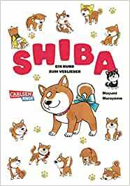 Shiba - Ein Hund zum Verlieben by Mayumi Muroyama