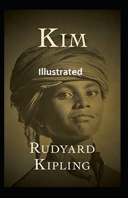 Kim Illustrated by Rudyard Kipling