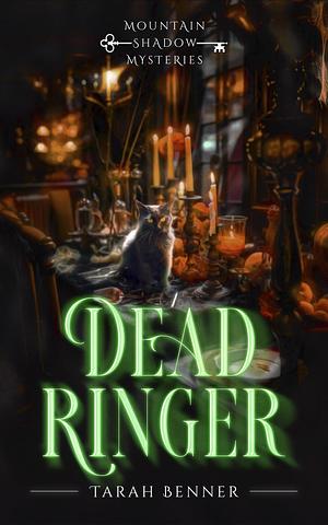 Dead Ringer: A Paranormal Cozy Mystery by Tarah Benner, Tarah Benner