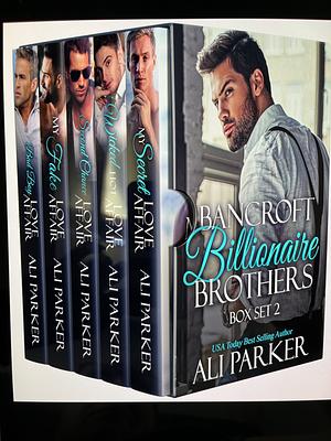 A Bancroft Billionaire Brothers Box Set 2 by Ali Parker