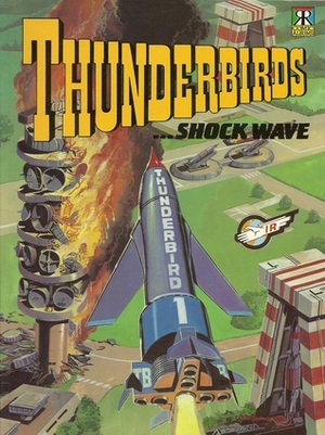 Thunderbirds... Shock Wave by Alan Fennell