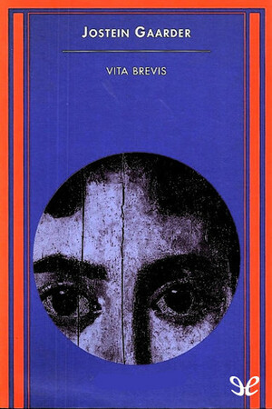 Vita brevis: la carta de Floria Emilia a Aurelio Agustín by Asunción Lorenzo, Kirsti Baggethun, Jostein Gaarder