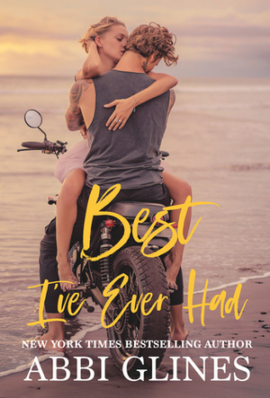 Best I've Ever Had by Abbi Glines