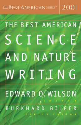The Best American Science and Nature Writing 2001 by Burkhard Bilger, Edward O. Wilson