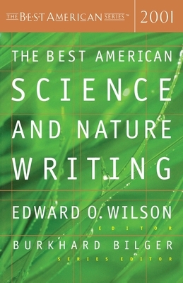 The Best American Science and Nature Writing 2001 by Edward O. Wilson, Burkhard Bilger