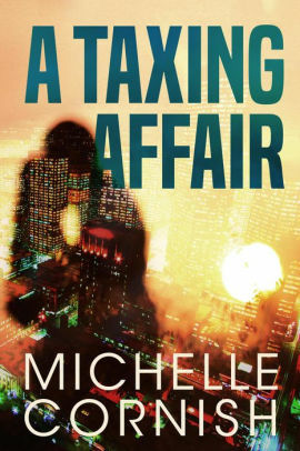 A Taxing Affair by Michelle Cornish