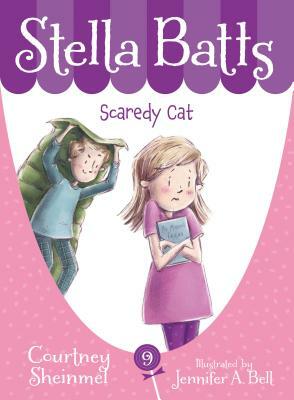 Stella Batts Scaredy Cat by Courtney Sheinmel