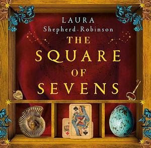 The Square of Sevens by Laura Shepherd-Robinson