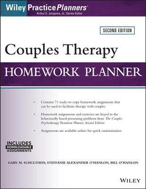 Couples Therapy Homework Planner by Steffanie Alexander O'Hanlon, Bill O'Hanlon, Gary M. Schultheis
