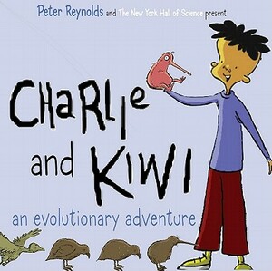 Charlie and Kiwi: An Evolutionary Adventure by The New York Hall of Science