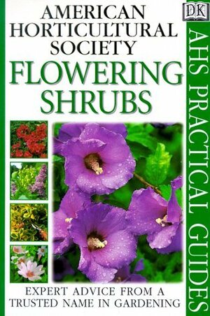 Flowering Shrubs (American Horticultural Society Practical Guides) by Charles Chesshire