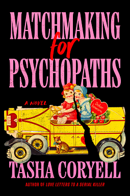 Matchmaking for Psychopaths: The unbelievably gripping and unmissable new novel from bestselling author Tasha Coryell by Tasha Coryell