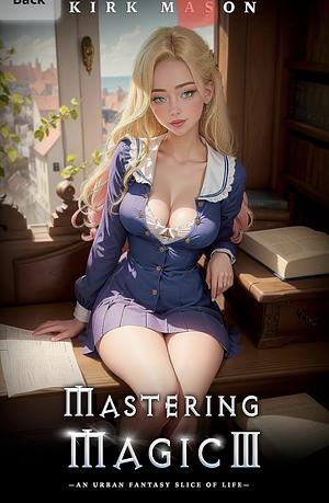 Mastering Magic III by Kirk Mason