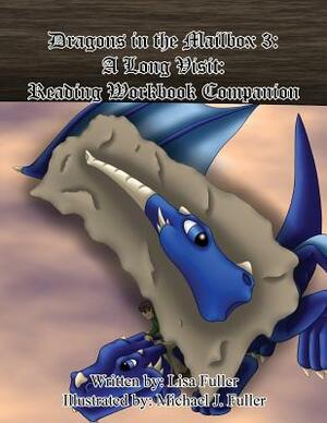 Dragons in the Mailbox 3: A Long Visit: Reading Workbook Companion by Lisa Fuller