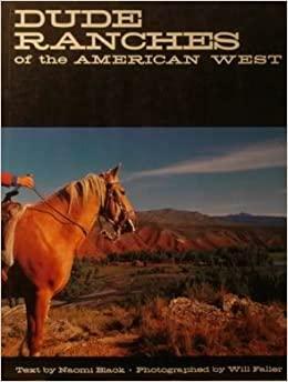 Dude Ranches of the American West by Naomi Black