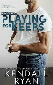 Playing for Keeps by Kendall Ryan