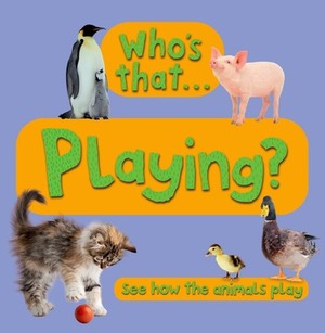 Who's That? Playing by Kingfisher Publications